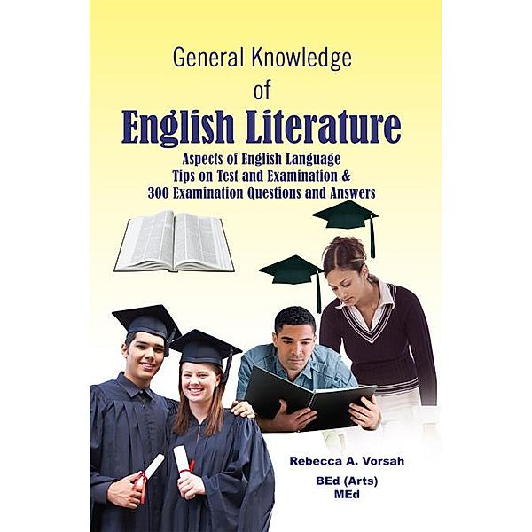 General Knowledge of English Literature, Rebecca A. Vorsah