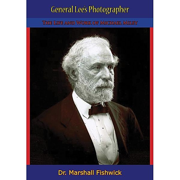 General Lee's Photographer, Marshall Fishwick