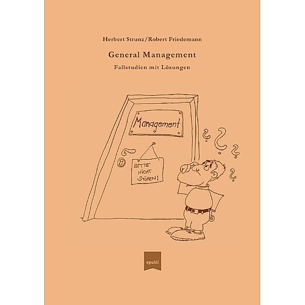 General Management, Herbert Strunz, Robert Friedemann