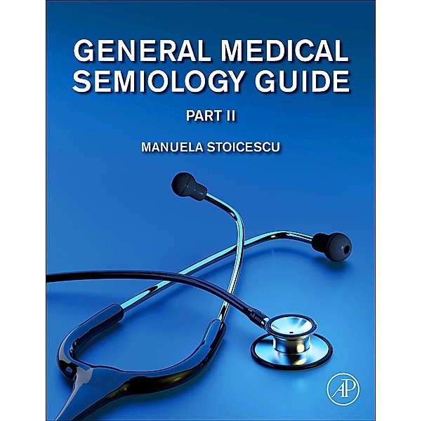 General Medical Semiology Guide Part II, Manuela Stoicescu