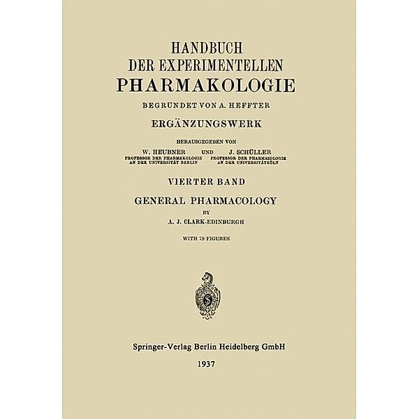 General Pharmacology / Handbuch der Experimentellen Pharmakologie, A. Heffter