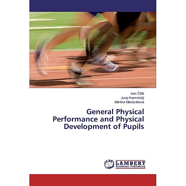 General Physical Performance and Physical Development of Pupils, Ivan Cillík, Juraj Kremnický, Martina Mandzáková