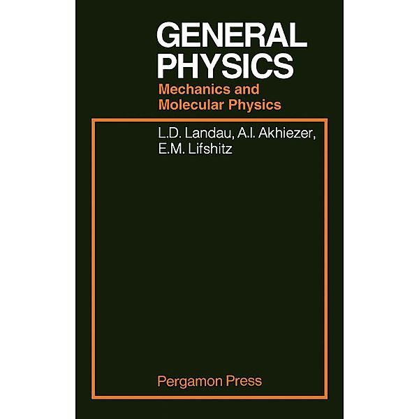 General Physics, L D Landau, A. I. Akhiezer, E. M. Lifshitz