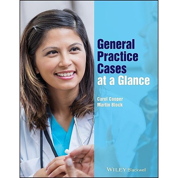 General Practice Cases at a Glance / At a Glance, Carol Cooper, Martin Block