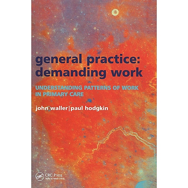 General Practice--Demanding Work, John Waller, Paul Hodgkin