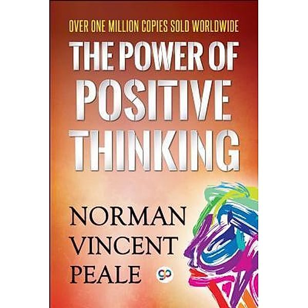 GENERAL PRESS: The Power of Positive Thinking, NORMAN VINCENT PEALE