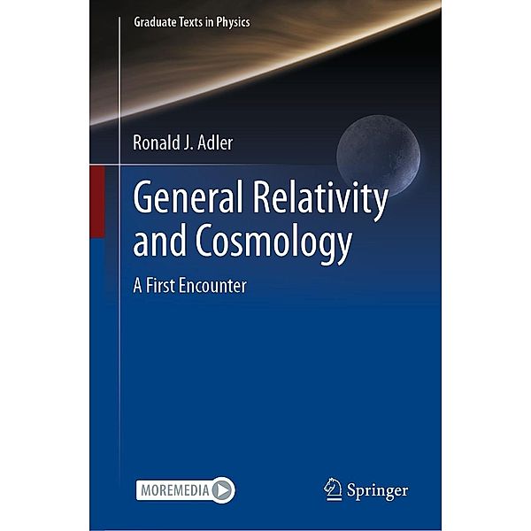 General Relativity and Cosmology / Graduate Texts in Physics, Ronald J. Adler