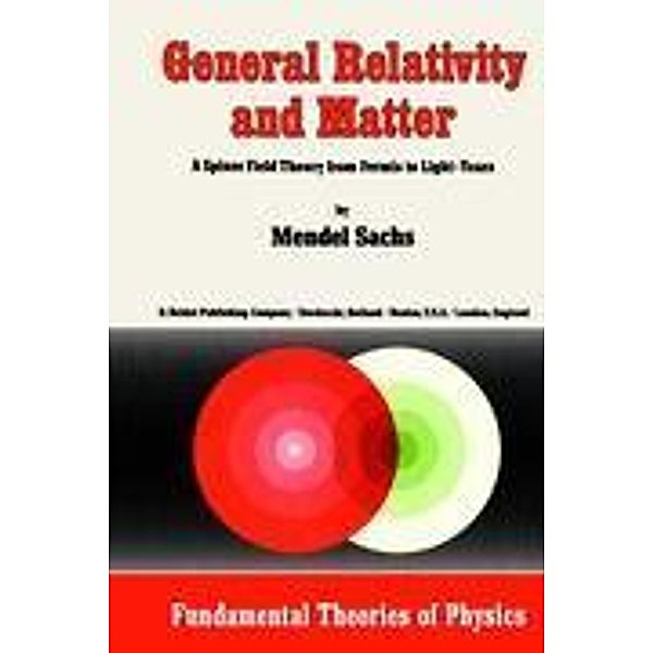 General Relativity and Matter, M. Sachs