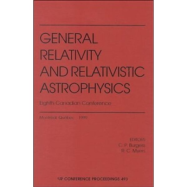 General Relativity and Relativistic Astrophysics, C. P. Burgess, R. C. Myers