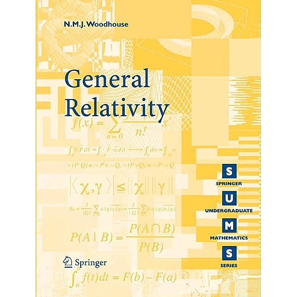 General Relativity / Springer Undergraduate Mathematics Series, N. M. J. Woodhouse