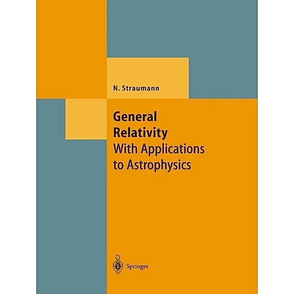 General Relativity / Theoretical and Mathematical Physics, Norbert Straumann