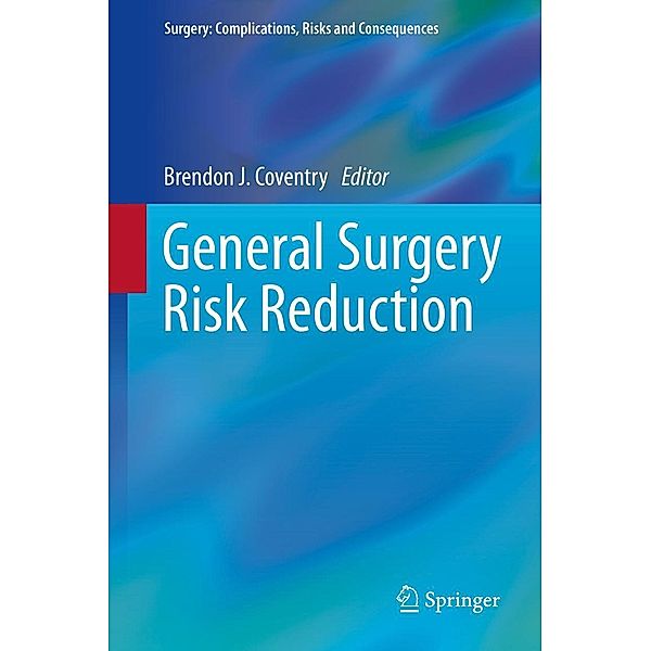 General Surgery Risk Reduction / Surgery: Complications, Risks and Consequences
