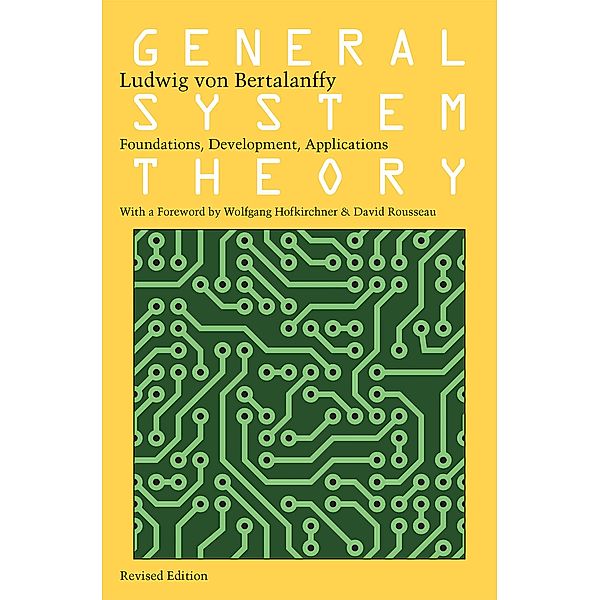 General System Theory: Foundations, Development, Applications, Ludwig von Bertalanffy