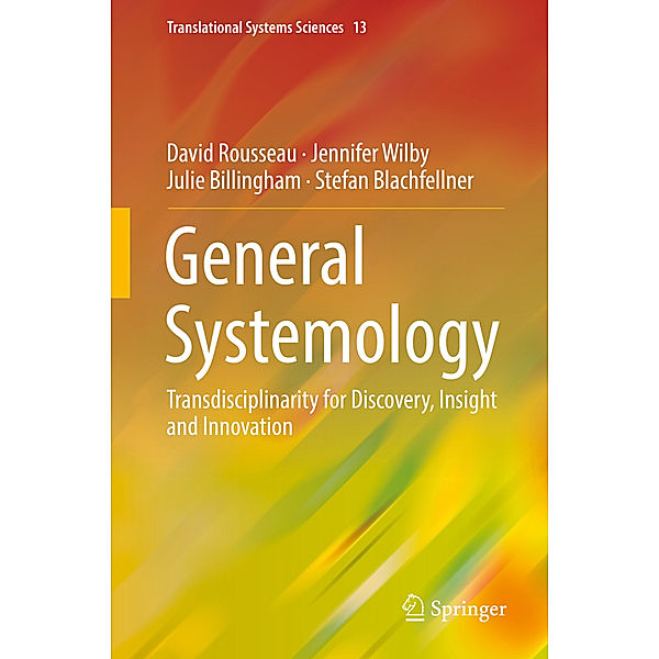 General Systemology, David Rousseau, Jennifer Wilby, Julie Billingham, Stefan Blachfellner