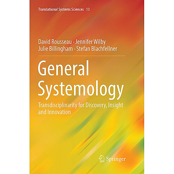 General Systemology, David Rousseau, Jennifer Wilby, Julie Billingham, Stefan Blachfellner