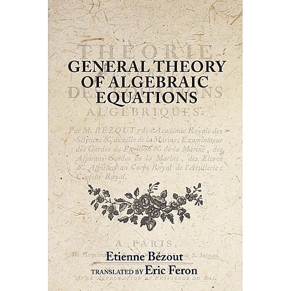 General Theory of Algebraic Equations, Etienne Bezout