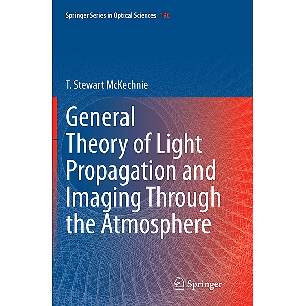 General Theory of Light Propagation and Imaging Through the Atmosphere, T. Stewart McKechnie