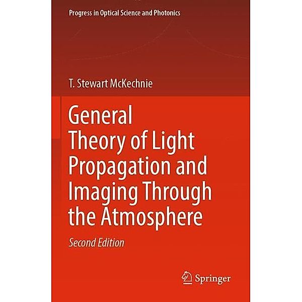 General Theory of Light Propagation and Imaging Through the Atmosphere, T. Stewart McKechnie