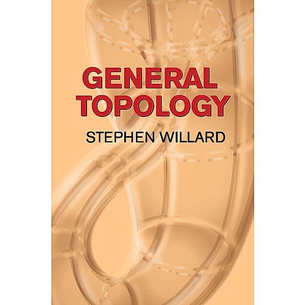 General Topology / Dover Books on Mathematics, Stephen Willard