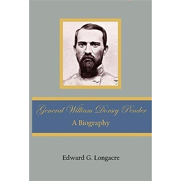 General William Dorsey Pender, Edward G Longacre