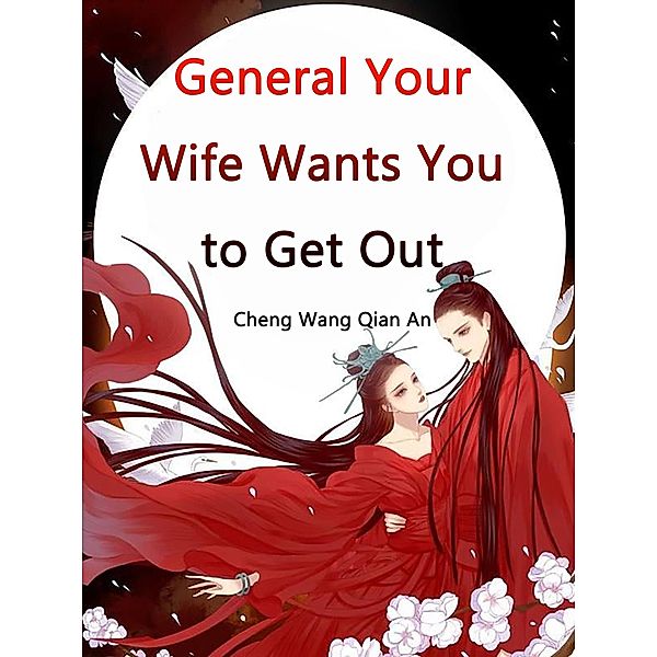 General, Your Wife Wants You to Get Out, Cheng WangQianAn