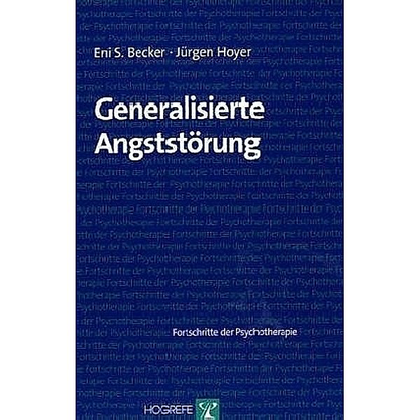 Generalisierte Angststörung, Eni S. Becker, Jürgen Hoyer