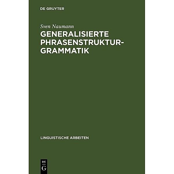 Generalisierte Phrasenstrukturgrammatik / Linguistische Arbeiten Bd.212, Sven Naumann