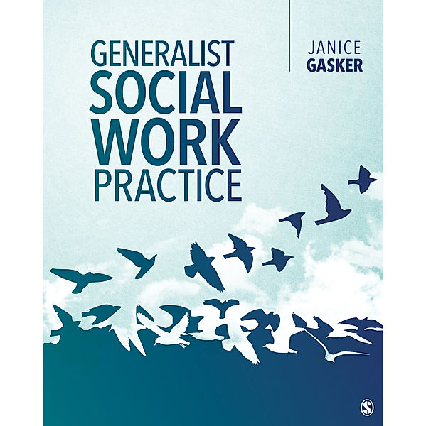 Generalist Social Work Practice, Janice A. Gasker