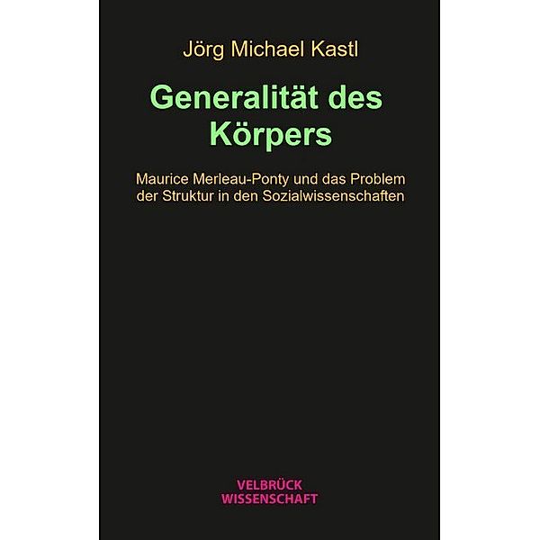 Generalität des Körpers, Jörg Michael Kastl