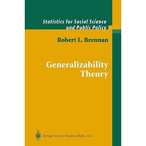 Generalizability Theory / Statistics for Social and Behavioral Sciences, Robert L. Brennan