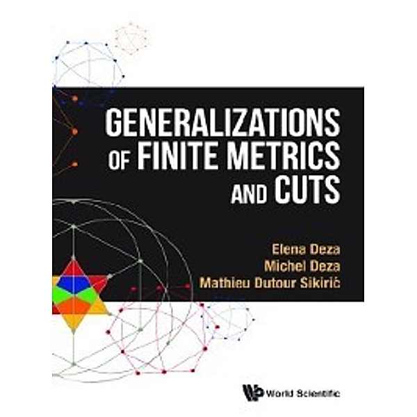 Generalizations of Finite Metrics and Cuts, Michel Deza, Elena Deza, Mathieu Dutour Sikirić