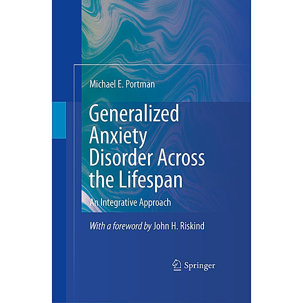 Generalized Anxiety Disorder Across the Lifespan, Michael E. Portman