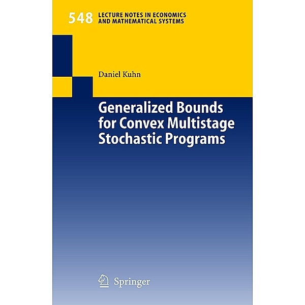 Generalized Bounds for Convex Multistage Stochastic Programs, Daniel Kuhn