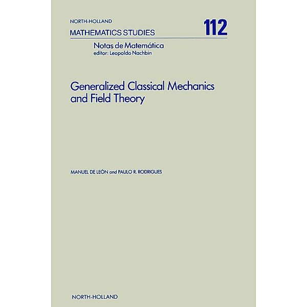 Generalized Classical Mechanics and Field Theory, M. de León, P. R. Rodrigues