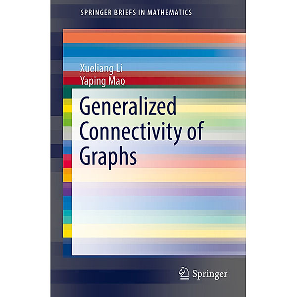 Generalized Connectivity of Graphs, Xueliang Li, Yaping Mao