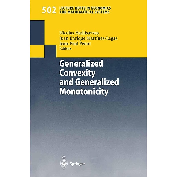 Generalized Convexity and Generalized Monotonicity / Lecture Notes in Economics and Mathematical Systems Bd.502