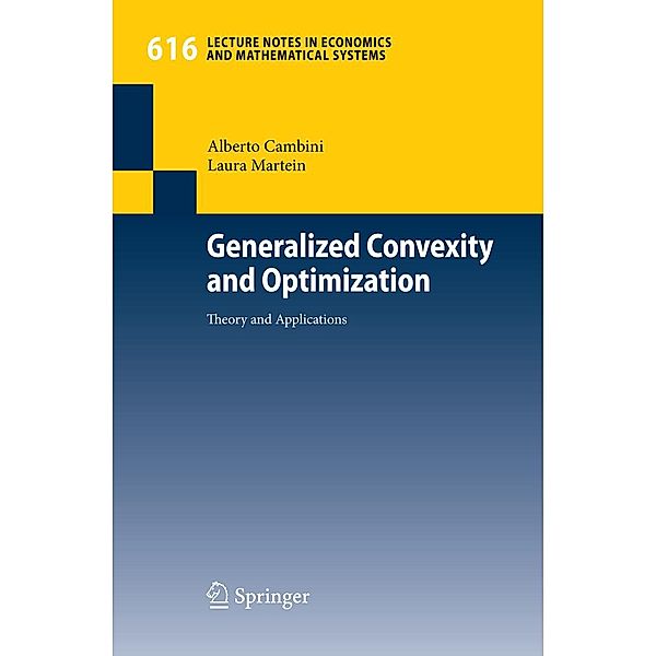 Generalized Convexity and Optimization / Lecture Notes in Economics and Mathematical Systems Bd.616, Alberto Cambini, Laura Martein