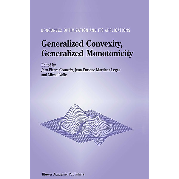 Generalized Convexity, Generalized Monotonicity: Recent Results