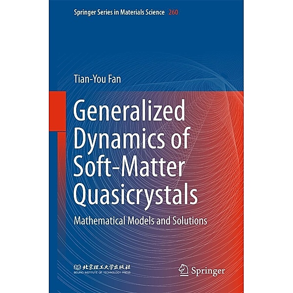 Generalized Dynamics of Soft-Matter Quasicrystals / Springer Series in Materials Science Bd.260, Tian-You Fan