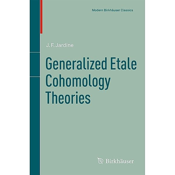 Generalized Etale Cohomology Theories, John F. Jardine