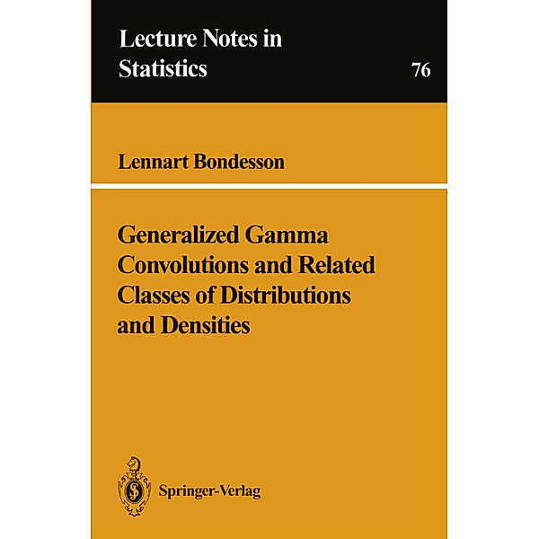 Generalized Gamma Convolutions and Related Classes of Distributions and Densities, Lennart Bondesson