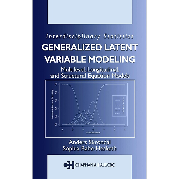 Generalized Latent Variable Modeling, Anders Skrondal, Sophia Rabe-Hesketh