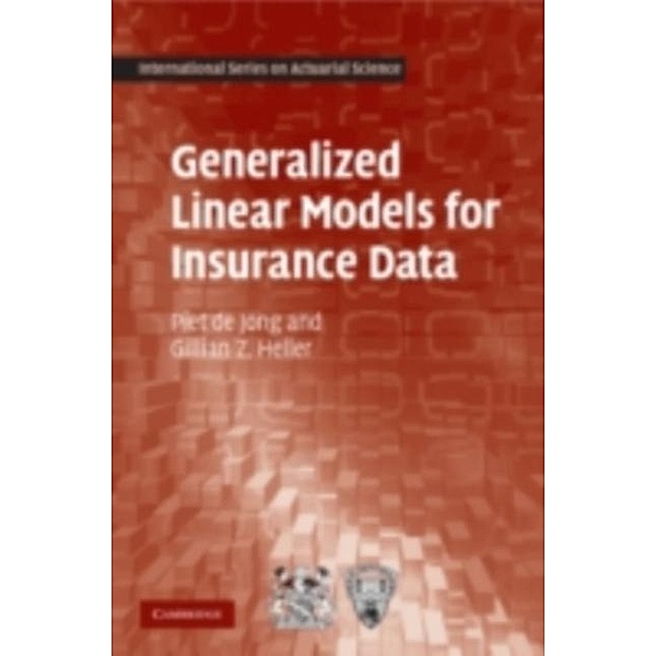 Generalized Linear Models for Insurance Data, Piet de Jong