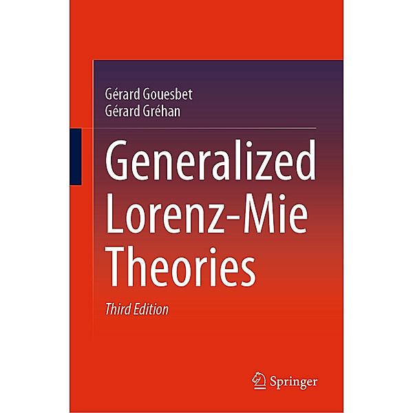 Generalized Lorenz-Mie Theories, Gérard Gouesbet, Gérard Gréhan