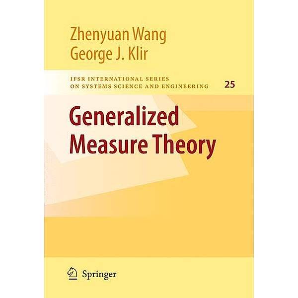 Generalized Measure Theory, Zhenyuan Wang, George J. Klir