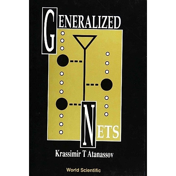 Generalized Nets, Krassimir T Atanassov