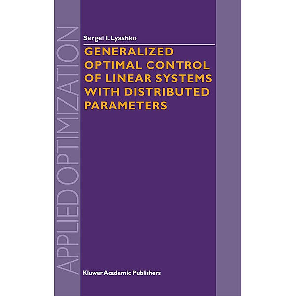 Generalized Optimal Control of Linear Systems with Distributed Parameters, S. I. Lyashko