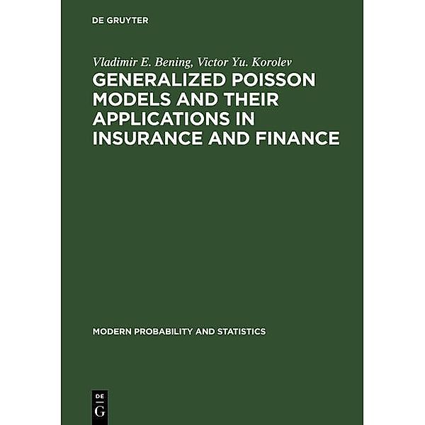 Generalized Poisson Models and their Applications in Insurance and Finance / Modern Probability and Statistics, Vladimir E. Bening, Victor Yu. Korolev