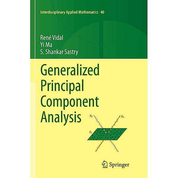 Generalized Principal Component Analysis, René Vidal, Yi Ma, Shankar Sastry