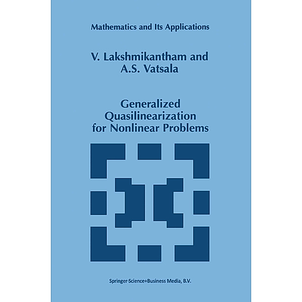 Generalized Quasilinearization for Nonlinear Problems, V. Lakshmikantham, A. S. Vatsala